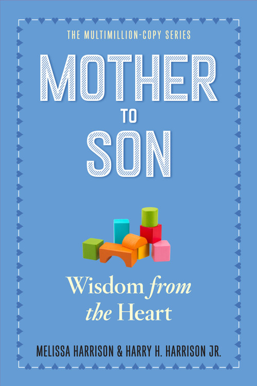 Mother to Son, Revised Edition (Wisdom from the Heart) by Melissa Harrison, Harry H. Harrison, Jr., 9780761174868