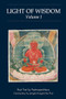 Light of Wisdom, Volume I by Padmasambhava, Jamgon  Kongtrul, Erik Pema Kunsang, Marcia Binder Schmidt, Tulku Urgyen Rinpoche, 9789627341376