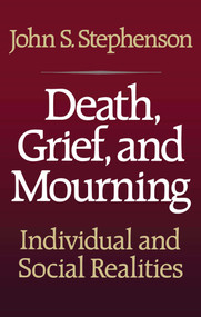 Death, Grief, and Mourning by John S. Stephenson, 9781416573562