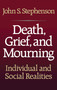Death, Grief, and Mourning by John S. Stephenson, 9781416573562