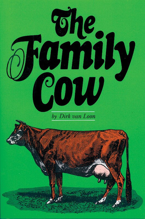 The Family Cow by Dirk Van Loon, 9780882660660