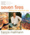 Seven Fires (Grilling the Argentine Way) by Francis Mallmann, Peter Kaminsky, 9781579653545