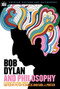 Bob Dylan and Philosophy (It's Alright Ma (I'm Only Thinking)) by Carl J. Porter, Peter Vernezze, William Irwin, 9780812695922