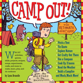 Camp Out! (The Ultimate Kids' Guide) by Lynn Brunelle, 9780761141228