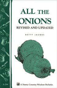 All the Onions (Storey's Country Wisdom Bulletin A-204) by Betty E. M. Jacobs, 9781580172257