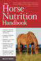 The Horse Nutrition Handbook by Melyni Worth Ph.D., 9781603425414