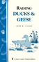 Raising Ducks & Geese (Storey's Country Wisdom Bulletin A-18) by John Vivian, 9780882661926