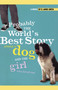 Probably the World's Best Story About a Dog and th by D. James Smith, 9781442421943