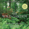 The Wild Garden (Expanded Edition) by Rick Darke, William Robinson, 9780881929553