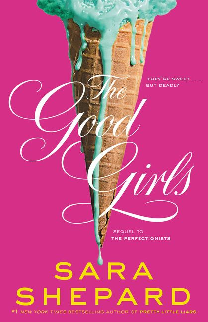 The Good Girls by Sara Shepard, 9780062074522