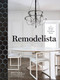 Remodelista by Julie Carlson, the editors of Remodelista, 9781579655365