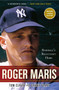 Roger Maris (Baseball's Reluctant Hero) by Tom Clavin, Danny Peary, 9781416589297