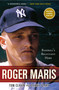 Roger Maris (Baseball's Reluctant Hero) by Tom Clavin, Danny Peary, 9781416589297