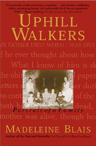 Uphill Walkers (Portrait of a Family) by Madeleine Blais, 9780802138927