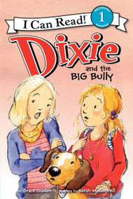 Dixie and the Big Bully - 9780062086372 by Grace Gilman, Sarah McConnell, 9780062086372