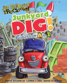 Junkyard Dig! (Building from A to Z) by Annie Auerbach, David Shannon, Loren Long, David Gordon, 9781416941873
