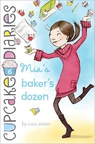 Mia's Baker's Dozen by Coco Simon, 9781442485662