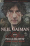 Neil Gaiman and Philosophy (Gods Gone Wild!) by Tracy L. Bealer, Rachel Luria, Wayne Yuen, 9780812697650