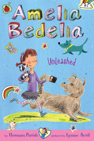Amelia Bedelia Chapter Book #2: Amelia Bedelia Unleashed - 9780062095008 by Herman Parish, Lynne Avril, 9780062095008