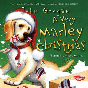A Very Marley Christmas (A Christmas Holiday Book for Kids) - 9780062113672 by John Grogan, Richard Cowdrey, 9780062113672