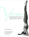 Yoga The Spirit And Practice Of Moving Into Stillness by Erich Schiffmann, 9780671534806