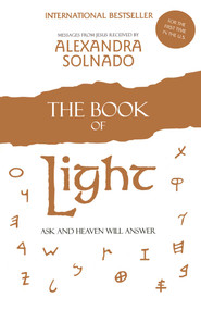 The Book of Light (Ask and Heaven Will Answer) by Alexandra Solnado, 9781451611571