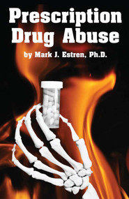 Prescription Drug Abuse by Mark James Estren, 9781579511685