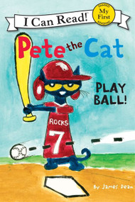 Pete the Cat: Play Ball! - 9780062110671 by James Dean, Kimberly Dean, James Dean, 9780062110671