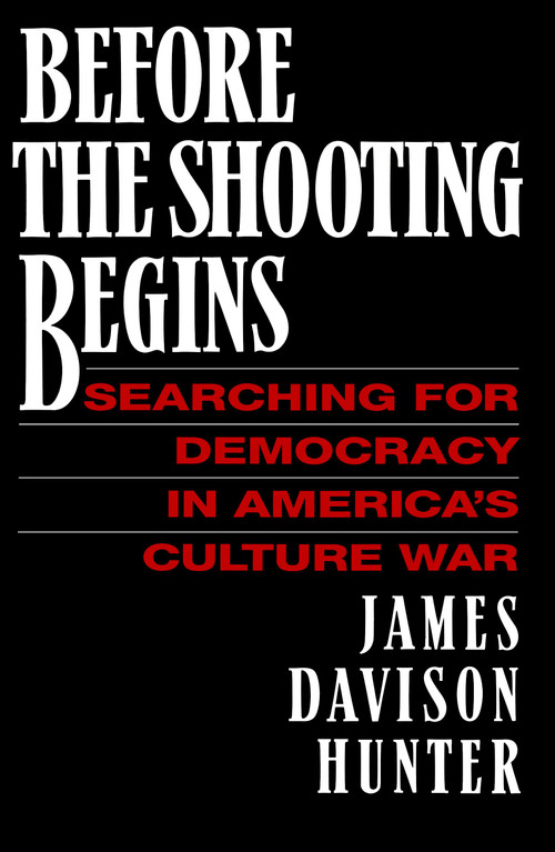 Before the Shooting Begins by James Davison Hunter, 9781416573241