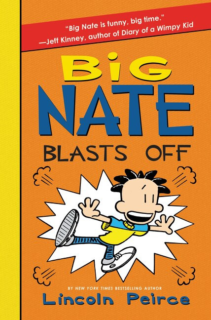 Big Nate Blasts Off by Lincoln Peirce, Lincoln Peirce, 9780062111111