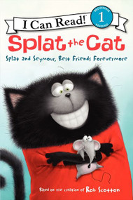 Splat the Cat: Splat and Seymour, Best Friends Forevermore - 9780062116031 by Rob Scotton, Rob Scotton, 9780062116031