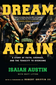 Dream Again (A Story of Faith, Courage, and the Tenacity to Overcome) by Isaiah Austin, Matt Litton, Robert Griffin, 9781501123061
