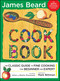 The Fireside Cook Book (A Complete Guide to Fine Cooking for Beginner and) by James Beard, Alice Provensen, Martin Provensen, Mark Bittman, 9781476743493