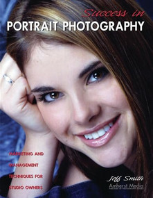 Success in Portrait Photography by Jeff Smith, 9781584280880