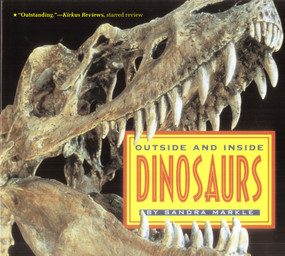 Outside and Inside Dinosaurs by Sandra Markle, 9780689857782
