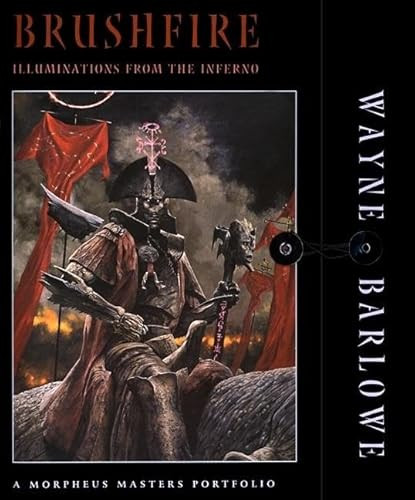 Brushfire (Illuminations from the Inferno) by Wayne Barlowe, 9781883398507