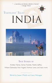 Travelers' Tales India (True Stories) by James O'Reilly, Larry Habegger, 9781932361018