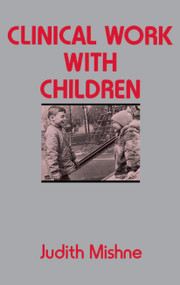 Clinical Work With Children by Judith Marks Mishne, 9780743211857