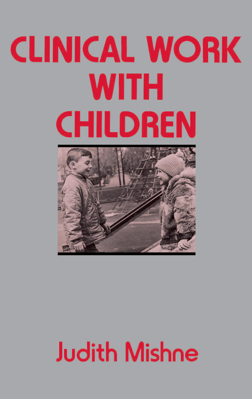 Clinical Work With Children by Judith Marks Mishne, 9780743211857