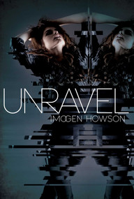 Unravel by Imogen Howson, 9781442446588