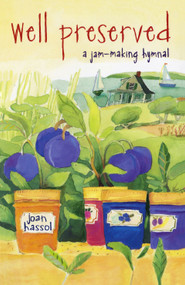 Well Preserved (A Jam Making Hymnal) by Joan Hassol, 9780684839219