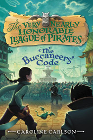 The Buccaneers' Code by Caroline Carlson, 9780062194398