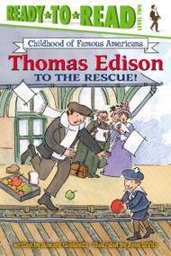 Thomas Edison to the Rescue! (Ready-to-Read Level 2) by Howard Goldsmith, Anna DiVito, 9780689853319