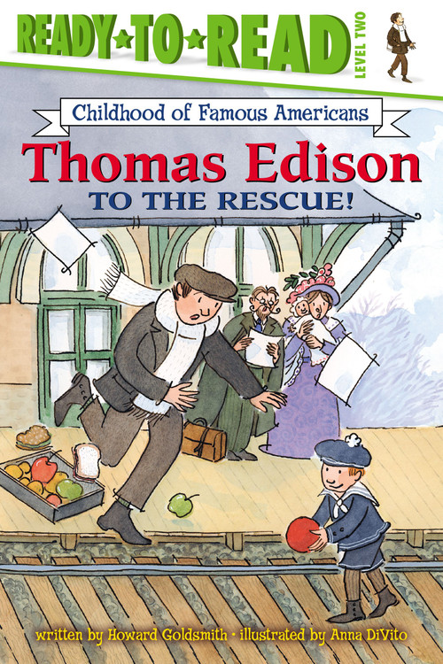 Thomas Edison to the Rescue! (Ready-to-Read Level 2) by Howard Goldsmith, Anna DiVito, 9780689853319