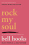 Rock My Soul (Black People and Self-Esteem) by bell hooks, 9780743456067