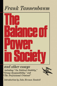 The Balance of Power in Society by Frank Tannenbaum, 9781416573234