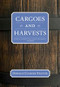 Cargoes and Harvests by Donald Culross Peattie, 9781595341600