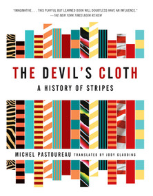 The Devil's Cloth (A History of Stripes) by Michel Pastoureau, Jody Gladding, 9780743453264
