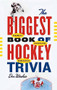The Biggest Book of Hockey Trivia by Don Weekes, 9781553654568