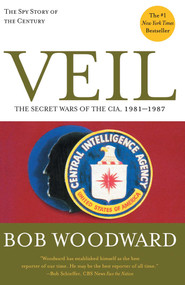 Veil (The Secret Wars of the CIA, 1981-1987) by Bob Woodward, 9780743274036